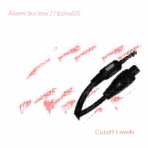 Alexei Borisov / fictiveDS - Cutoff Levels