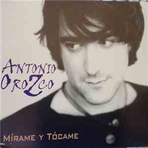 Antonio Orozco - Mírame y tócame