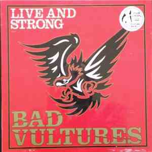 Bad Vultures - Live And Strong