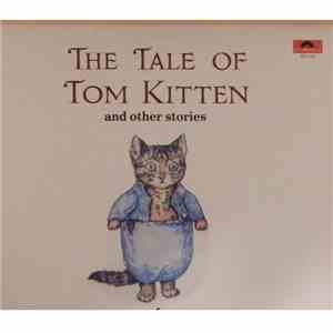 Beatrix Potter - The Tale Of Tom Kitten And Other Stories