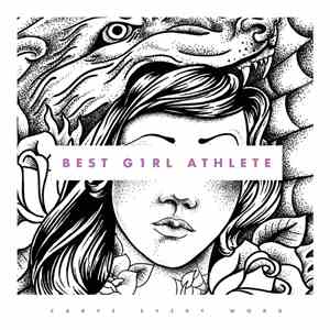 Best Girl Athlete - Carve Every Word