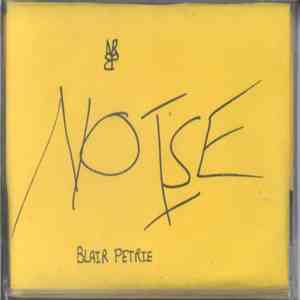 Blair Petrie - Noise