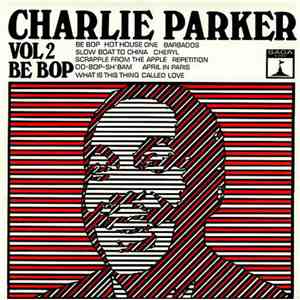 Charlie Parker - Vol 2 Be Bop