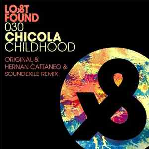 Chicola - Childhood