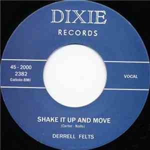 Derrell Felts - Shake It Up And Move