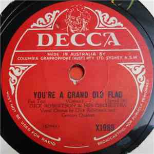 Dick Robertson & His Orchestra - You're A Grand Old Flag / It's A Mighty Pr ...