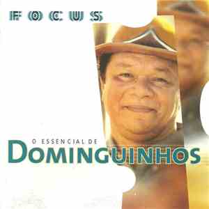 Dominguinhos - Focus - O Essencial De Dominguinhos