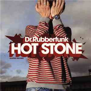 Dr. Rubberfunk - Hot Stone