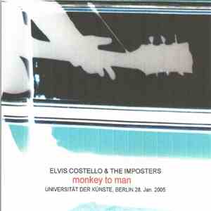 Elvis Costello & The Imposters - Monkey To Man (Universität Der Künste, Berlin 28 Jan 2005)