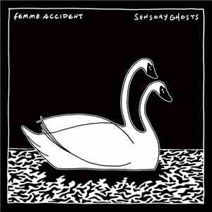 Femme Accident - Sensory Ghosts