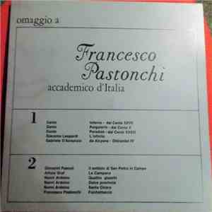Francesco Pastonchi - Omaggio A Francesco Pastonchi, Accademico D'Italia