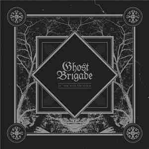 Ghost Brigade - IV - One With The Storm