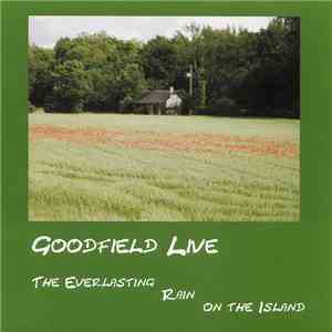 Goodfield - Live. The Everlasting Rain On The Island
