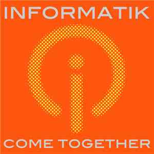 Informatik - Come Together