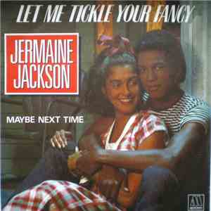 Jermaine Jackson - Let Me Tickle Your Fancy / Maybe Next Time