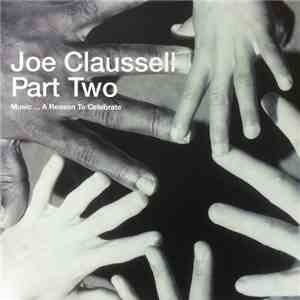 Joe Claussell - Music... A Reason To Celebrate (Part Two)