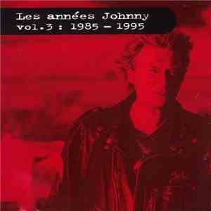 Johnny Hallyday - Les Années Johnny - Vol.3 : 1985-1995