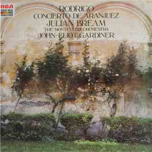 Julian Bream / Rodrigo / Berkeley / The Monteverdi Orchestra, John Eliot Ga ...