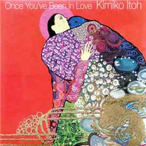 Kimiko Itoh - Once You've Been In Love