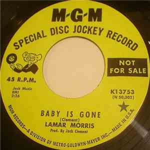 Lamar Morris - Now I Can't Call My Baby, Baby Anymore / Baby Is Gone