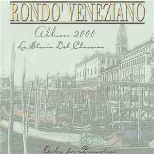 Rondo' Veneziano - Album 2000 - La Storia Del Classico
