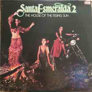 Santa Esmeralda 2 - The House Of The Rising Sun