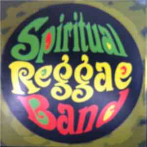 Spiritual Reggae Band - Spiritual Reggae Band And Friends