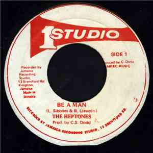 The Heptones - Be A Man