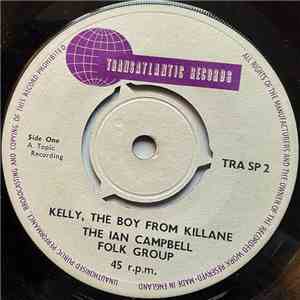 The Ian Campbell Folk Group - Kelly, The Boy From Killane