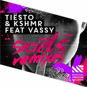 Tiesto & KSHMR Feat. Vassy - Secrets (Remixes)