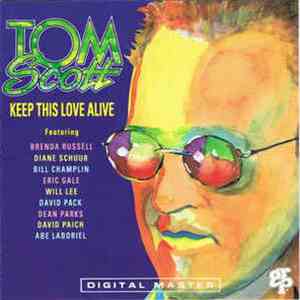 Tom Scott - Keep This Love Alive