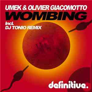 Umek & Olivier Giacomotto - Wombing