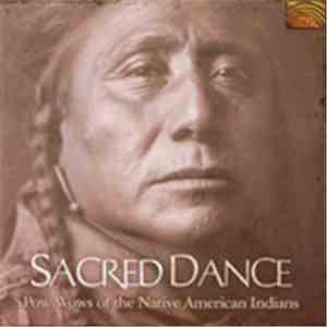 Various - Sacred Dance - Pow Wows Of The Native American Indians