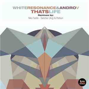 White Resonance & Andro V - Thats Life