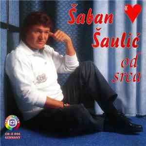 Šaban Šaulić - Od Srca