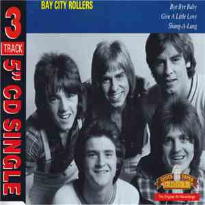 Bay City Rollers - Bye Bye Baby/Give A Little Love/Shang-A-Lang