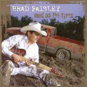 Brad Paisley - Mud On The Tyres