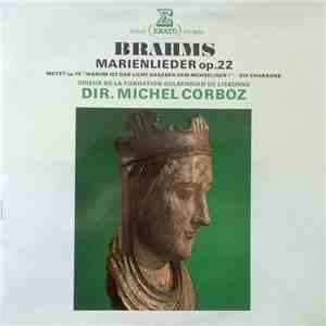 Brahms / Choeur De La Fondation Gulbenkian De Lisbonne , Direction: Michel Corboz - Marienlieder Op. 22