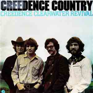 Creedence Clearwater Revival - Creedence Country