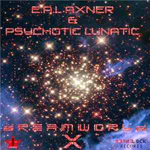 E.A.L Axner, Psychotic Lunatic - DreamWorld X