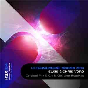 Elxis & Chris Voro - Ultramundane Magma 2014