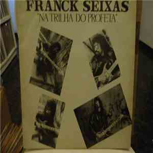 Franck Seixas - Na Trilha Do Profeta