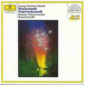 George Frideric Handel – Berlin Philharmonic Orchestra, Rafael Kubelik - Wa ...