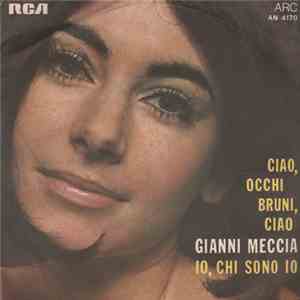 Gianni Meccia - Ciao, Occhi Bruni, Ciao / Io, Chi Sono Io