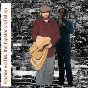 Hipster vicTM - The Hipster vicTM EP