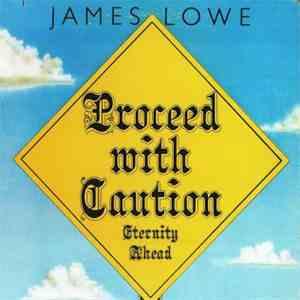 James Lowe - Proceed With Caution