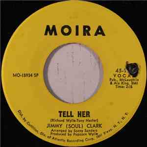 Jimmy (Soul) Clark - Tell Her / Hold Your Horses