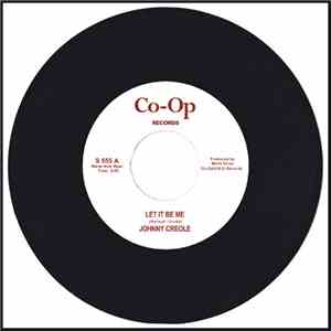 Johnny Creole - Let It Be Me