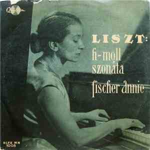 Liszt - Fischer Annie - H-Moll Szonáta