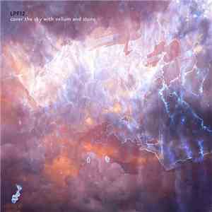 LPF12 - Cover The Sky With Vellum And Stone